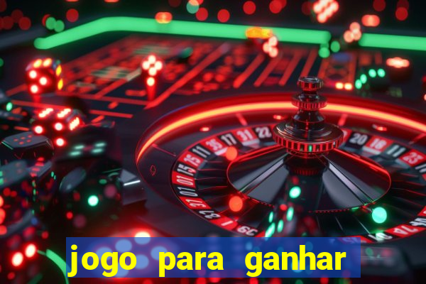 jogo para ganhar dinheiro de verdade no pix sem deposito